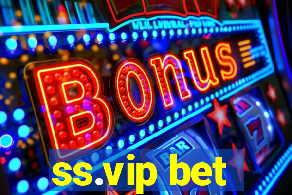 ss.vip bet